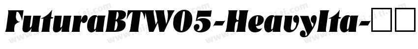 FuturaBTW05-HeavyIta字体转换