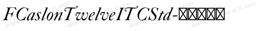 FCaslonTwelveITCStd字体转换