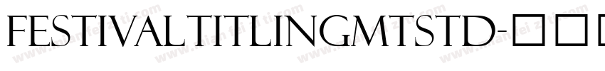 FestivalTitlingMTStd字体转换