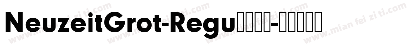 NeuzeitGrot-Regu字体下载字体转换