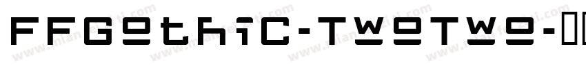 FFGothic-TwoTwo字体转换