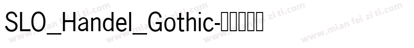 SLO_Handel_Gothic字体转换