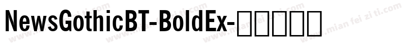NewsGothicBT-BoldEx字体转换