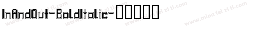 InAndOut-BoldItalic字体转换