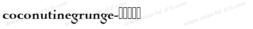 coconutinegrunge字体转换