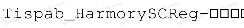 Tispab_HarmorySCReg字体转换