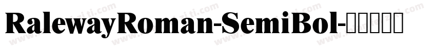 RalewayRoman-SemiBol字体转换