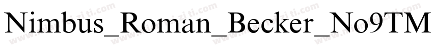Nimbus_Roman_Becker_No9TMed字体转换