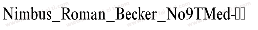 Nimbus_Roman_Becker_No9TMed字体转换