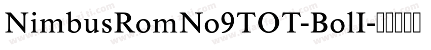 NimbusRomNo9TOT-BolI字体转换