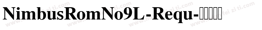 NimbusRomNo9L-Requ字体转换