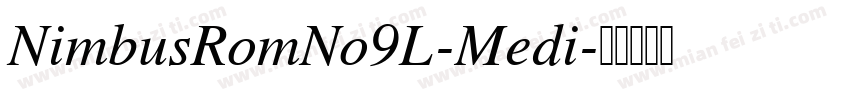 NimbusRomNo9L-Medi字体转换
