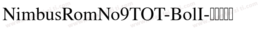 NimbusRomNo9TOT-BolI字体转换