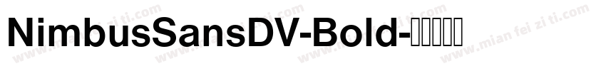 NimbusSansDV-Bold字体转换