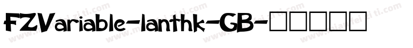 FZVariable-lanthk-GB字体转换
