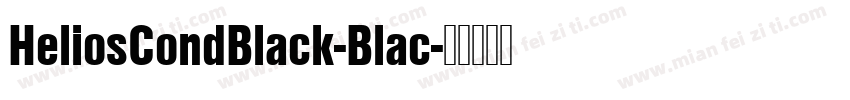 HeliosCondBlack-Blac字体转换