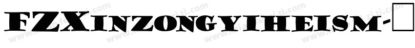FZXinzongyiheism字体转换