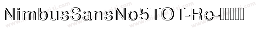 NimbusSansNo5TOT-Re字体转换