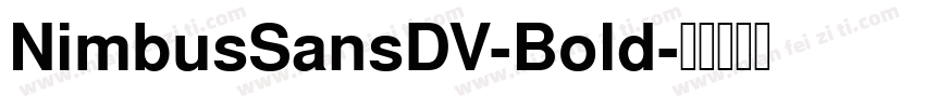 NimbusSansDV-Bold字体转换