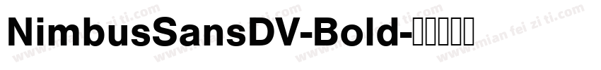 NimbusSansDV-Bold字体转换