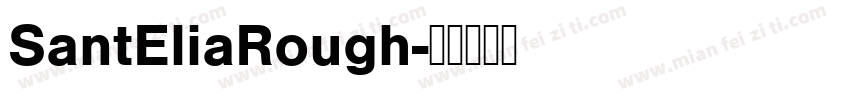 SantEliaRough字体转换