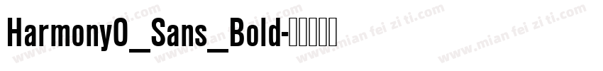 HarmonyO_Sans_Bold字体转换