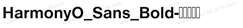 HarmonyO_Sans_Bold字体转换