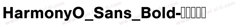HarmonyO_Sans_Bold字体转换