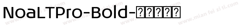 NoaLTPro-Bold字体转换
