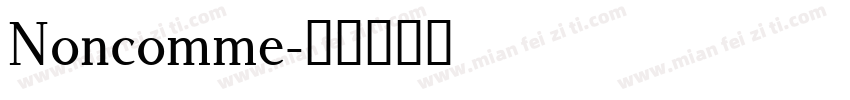 Noncomme字体转换