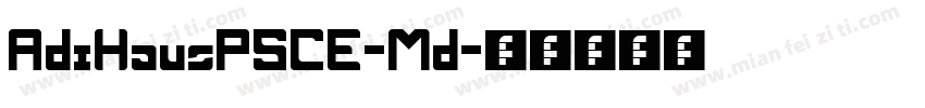 AdiHausPSCE-Md字体转换