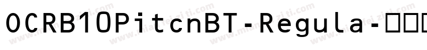 OCRB10PitcnBT-Regula字体转换