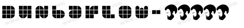 Dunbarlow字体转换