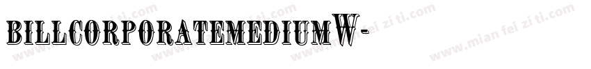billcorporatemediumW字体转换