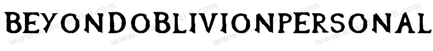 BeyondOblivionPersonalUseDemo1-WBDG字体转换
