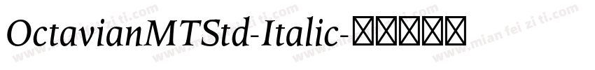 OctavianMTStd-Italic字体转换