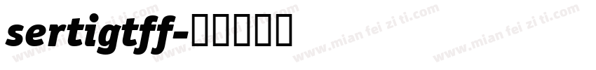 sertigtff字体转换