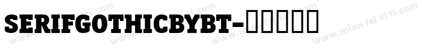serifgothicbybt字体转换