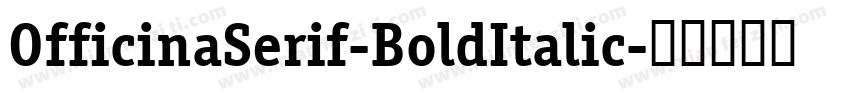 OfficinaSerif-BoldItalic字体转换