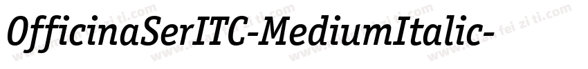OfficinaSerITC-MediumItalic字体转换