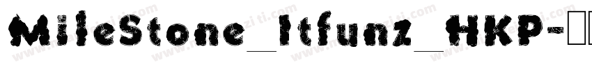 MileStone_Itfunz_HKP字体转换