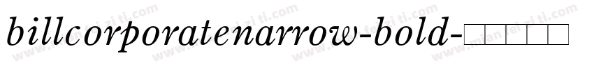 billcorporatenarrow-bold字体转换