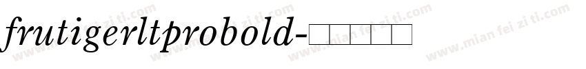 frutigerltprobold字体转换