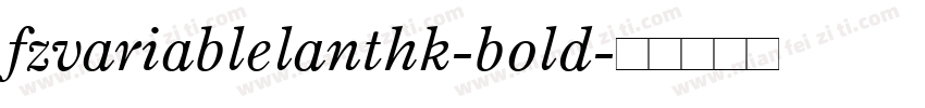 fzvariablelanthk-bold字体转换