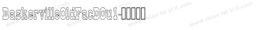 BaskervilleOldFacDOu1字体转换