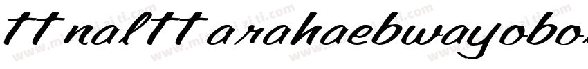 ttnalttarahaebwayobold字体转换