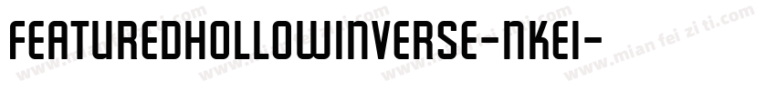 FeaturedHollowInverse-nKE1字体转换