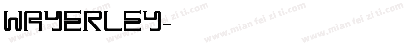 WAYERLEY字体转换