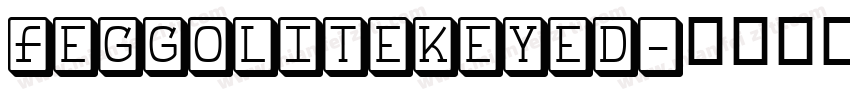 FeggoliteKeyed字体转换