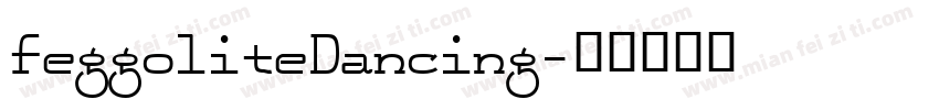 FeggoliteDancing字体转换